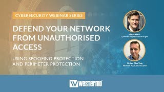 Spoofing protection and perimeter protection for industrial networks - Westermo Webinar