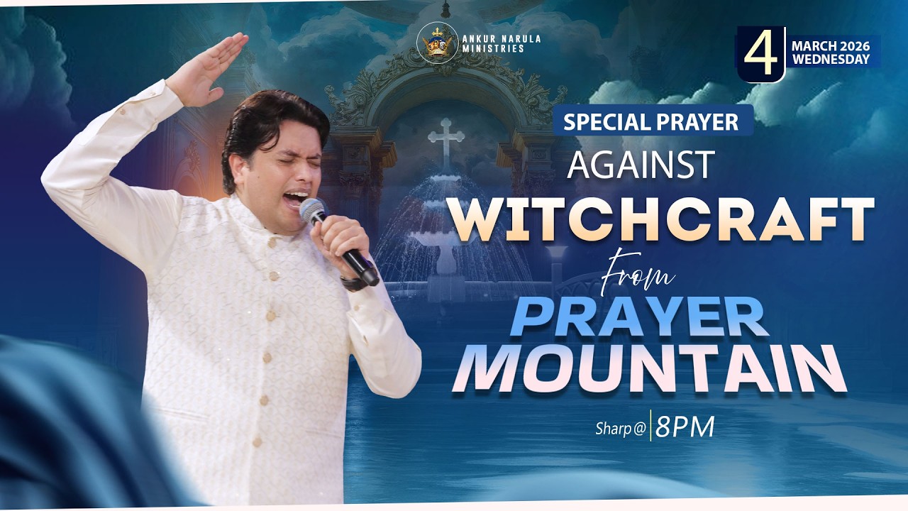 PRAYER MOUNTAIN |🔴LIVE (04-03-2026) SPECIAL PRAYER AGAINST WITCHCRAFT | @AnkurNarulaMinistries