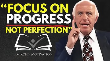 FORCUS ON PROGRESS NOT PERFECTION | Jim Rohn Motivation.