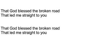 Video thumbnail of "Jess and Gabriel – Bless the Broken Road Lyrics"