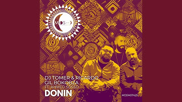 Dj Tomer & Ricardo, Gil Bokobza feat.Ahmed Sosso - Donin (Innovation Extended Mix)