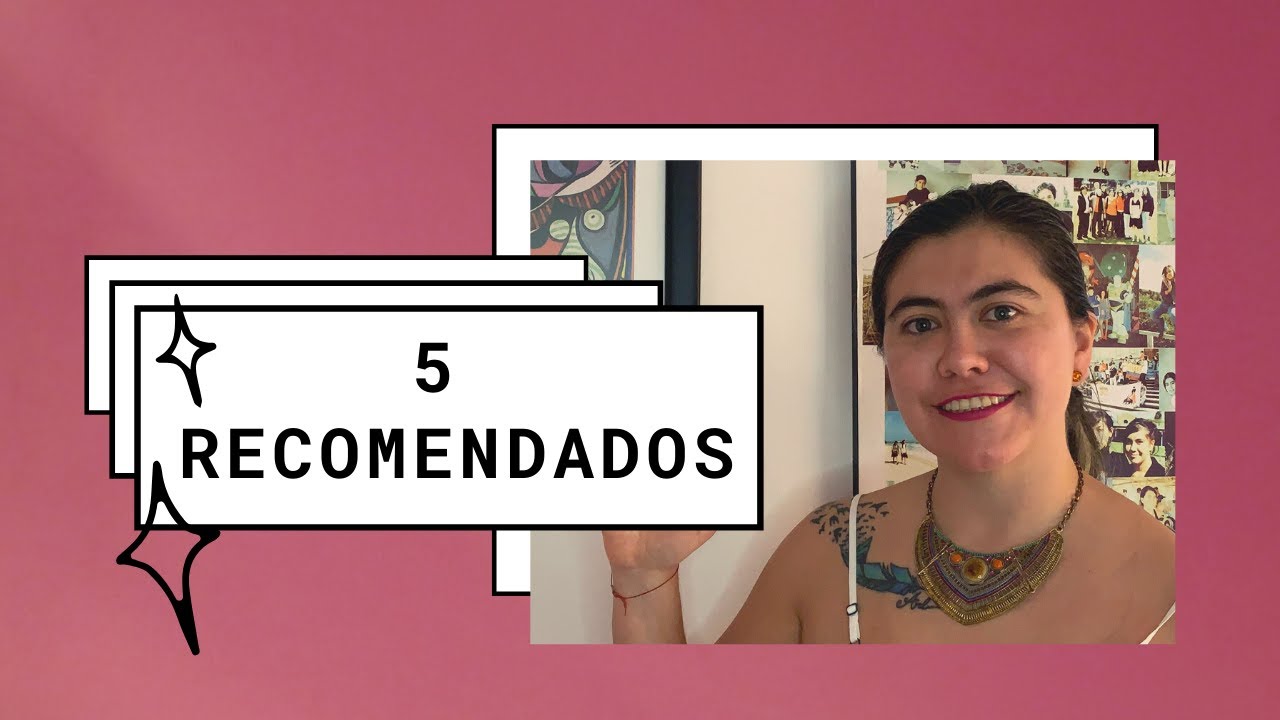 5 RECOMENDADOS | AGOSTO | ANI VLIS