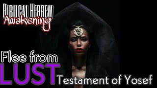 Flee From Lust: Testament of Yosef