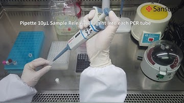 Sansure COVID-19 Nucleic Acid Diagnostic Kit One-tube Extraction Operation Guidance