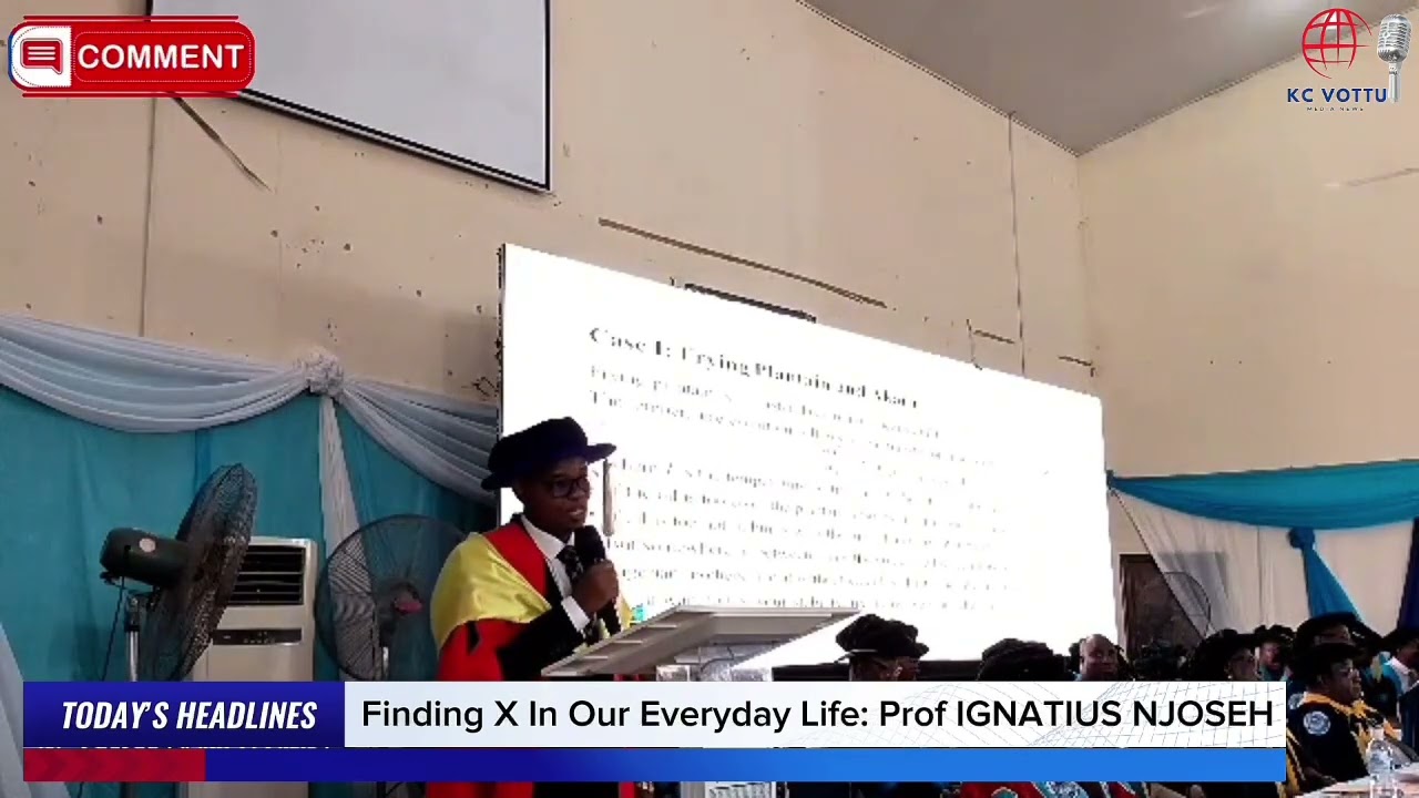 Finding X In Our Everyday Life: Prof IGNATIUS NJOSEH