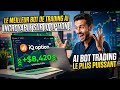 D'amateur à PRO : J'ai testé un Bot IA sur iQ Option pour le Trading (Résultats Chocs)