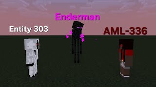 Entity 303 vs Enderman vs Anomaly 336