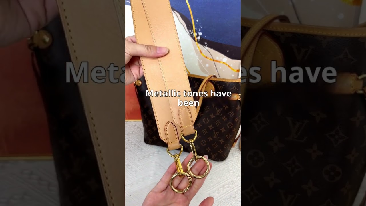 LV neverfull wide shoulder strap