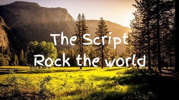 The Script - Rock the world