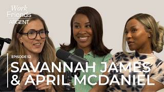 Savannah James & April McDaniel: On Friendship, Failure, & ... | Work Friends the Podcast