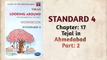 Std-4 EVS | Ch:17 Tejal in Ahmedabad | Part 2 | Vikas Workbook Solution | Looking around | ncert