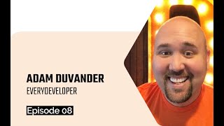 API Resilience E08 | Adam DuVander (EveryDeveloper) | The Secret Sauce of Developer Marketing