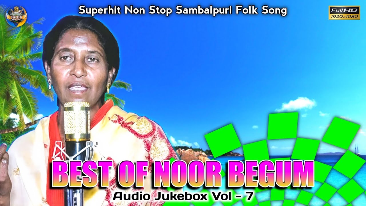 Noor Begum New Song Collection | Best Of Nur Begum | Audio Jukebox - 7 | New Sambalpuri Song 2021