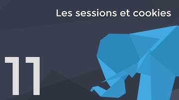 #11 - Les sessions et les cookies en PHP