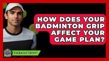 How Does Your Badminton Grip Affect Your Game Plan? - The Racket Xpert