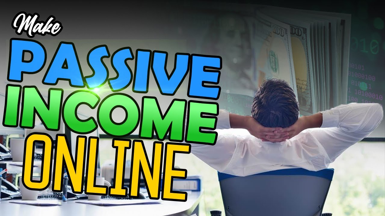 How To Make Passive Income Online - YouTube