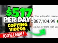 Copy &amp; Paste Videos LEGALLY and Earn $517 Per Day (Without Making Videos 2023)