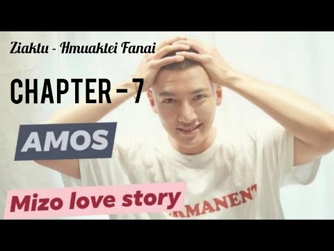 AMOS || CHAPTER - 7 || Ziaktu - Hmuaktei Fanai