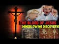Biggest Discovery Ever Made! Blood of Jesus Tested in Laboratory the Results will Blow your Mind