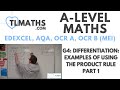 A-Level Maths: G4-12 Differentiation: Examples of using the Product Rule Part 1