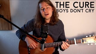 The Cure - Boys Don't Cry (Cover)