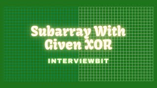 Subarray With Given XOR || Hashing and Prefix XOR || Interviewbit Problem || C++ Solution || Hindi