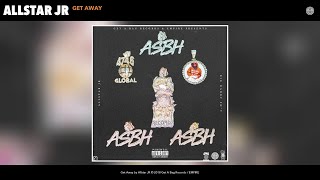 Allstar JR - Get Away (Audio)