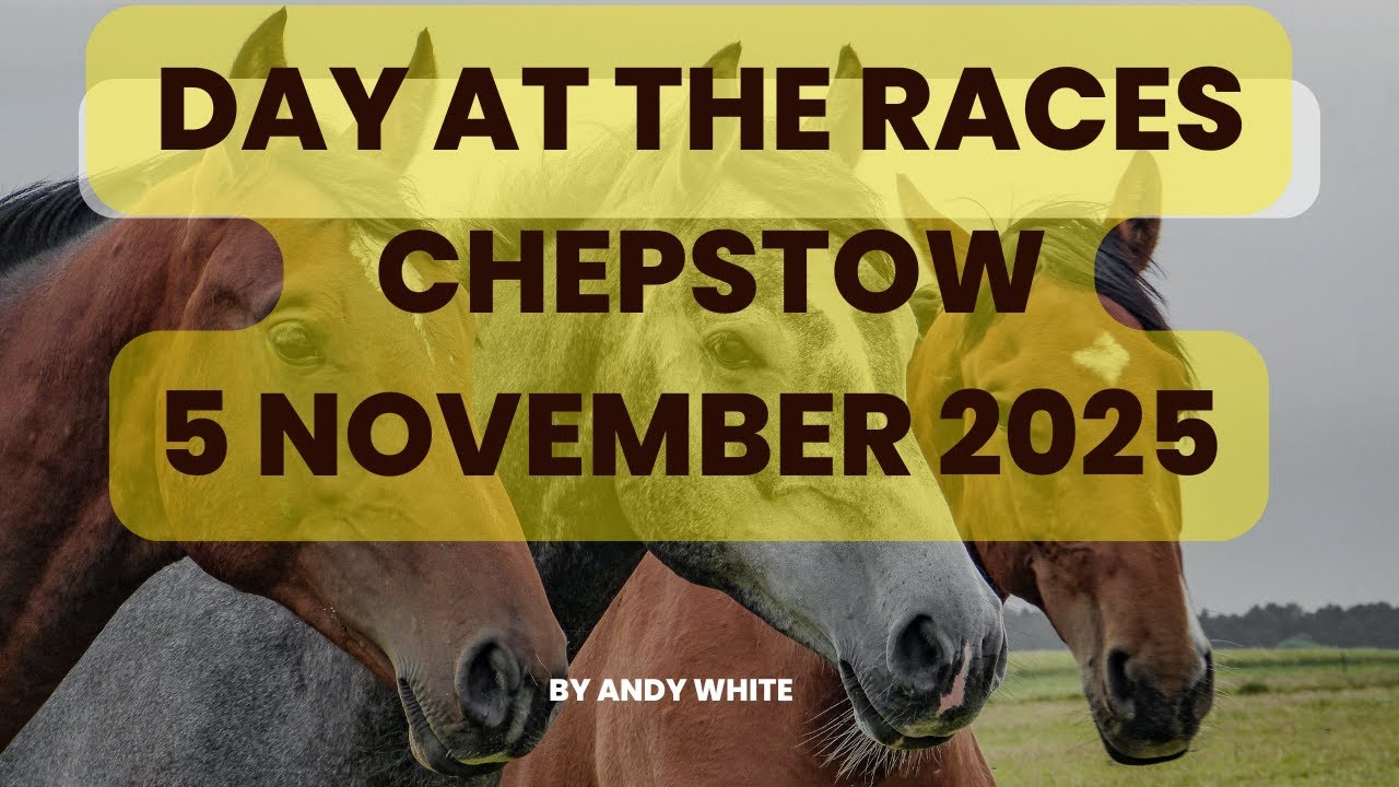 День скачек — Чепстоу — 5 ноября 2025 г.