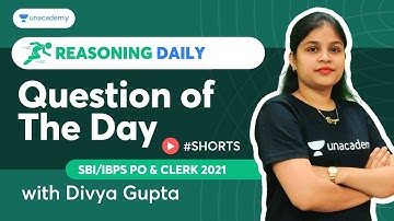 Day -16 | Question of The Day | Reasoning | SBI/IBPS PO & CLERK 2021 | Divya Gupta