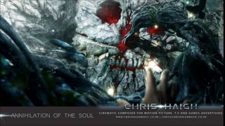ANNIHILATION OF THE SOUL - Chris Haigh | Slow Burning Apocalyptic Dark Epic Orchestral Rock Music |