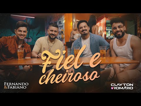 Fernando & Fabiano feat Clayton & Romário - Fiel e Cheiroso (Clipe Oficial)