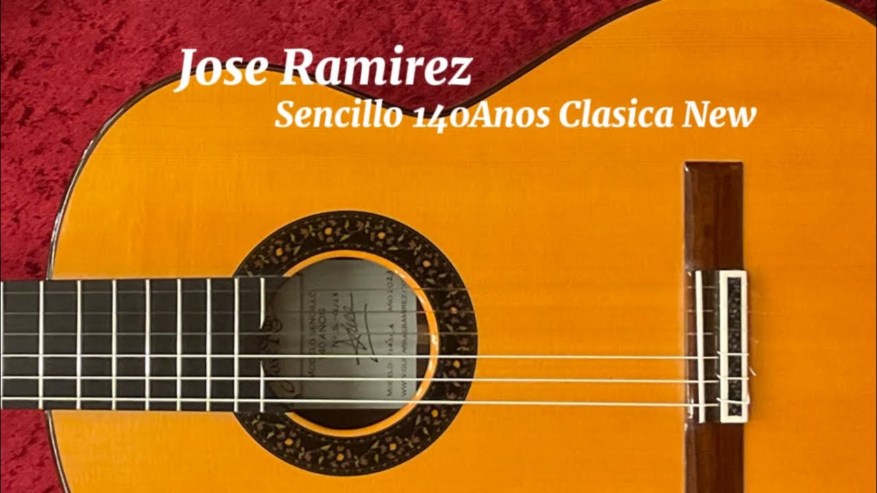 ホセ・ラミレス Jose Ramirez Sencillo 140Anos Clasica 2023年新作 