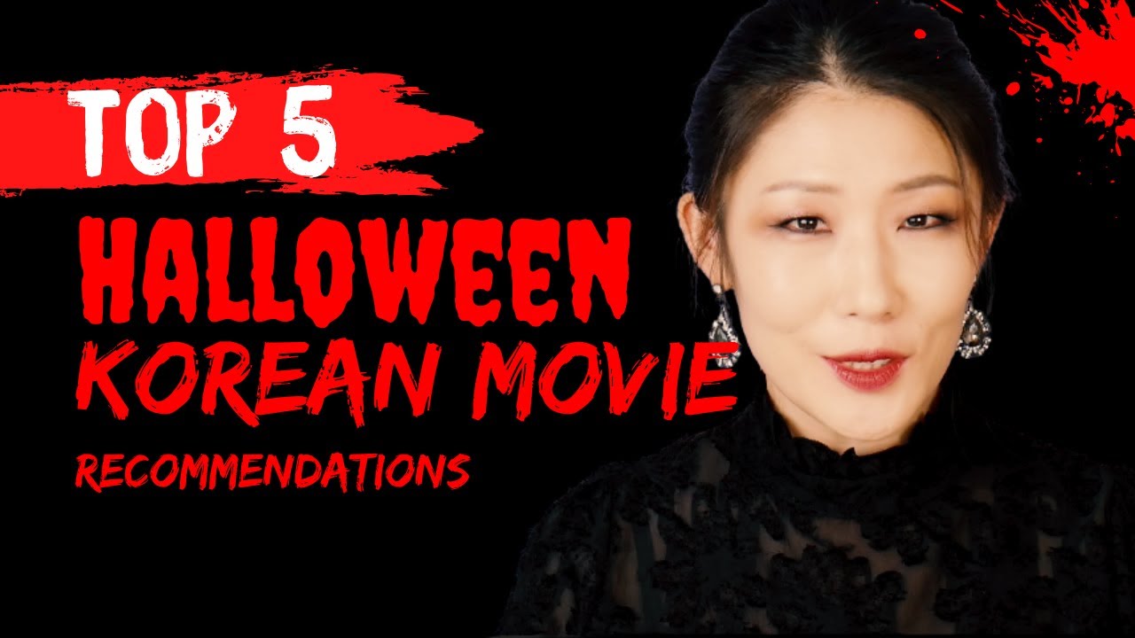 Top 5 Scary Korean Movies | Halloween Special Recommendation - YouTube
