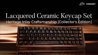 Premium Lacquer Ceramic Keycap Set | Collector's Edition