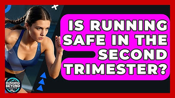 Is Running Safe In The Second Trimester? - Running Beyond Limits