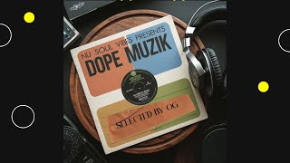 Nu Soul Vibes Presents  DOPE MUZIK  Selected By OG 2025