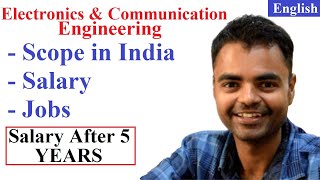 Scope of Electronics and Communication Engineering, Salary, Govt Jobs, Future Scope in India