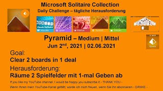 Pyramid - Medium | Jun 2, 2021 | Daily Solitaire Collection | Goal: Clear 2 boards in 1 deal