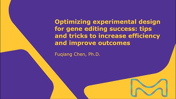Optimizing Experimental Design for Gene Editing Success: tips and tricks to increase efficiency...