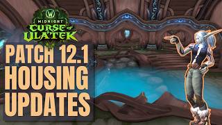 WoW Player Housing Updates Coming in Patch 12.1: Curse of Ula'tek WoW Player Housing Updates Coming in Patch 12.1: Curse of Ula'tek