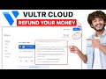 Vultr Cloud $5 Refund Full Process | How to Cancel Vultr Account & Get Complete Refund