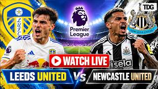 WATCH LIVE | Leeds United vs Newcastle United LIVE | Premier League 2026 | Live Match & Updates