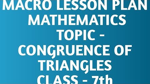 B.Ed lesson plan/ Congruence of triangles/Mathematics
