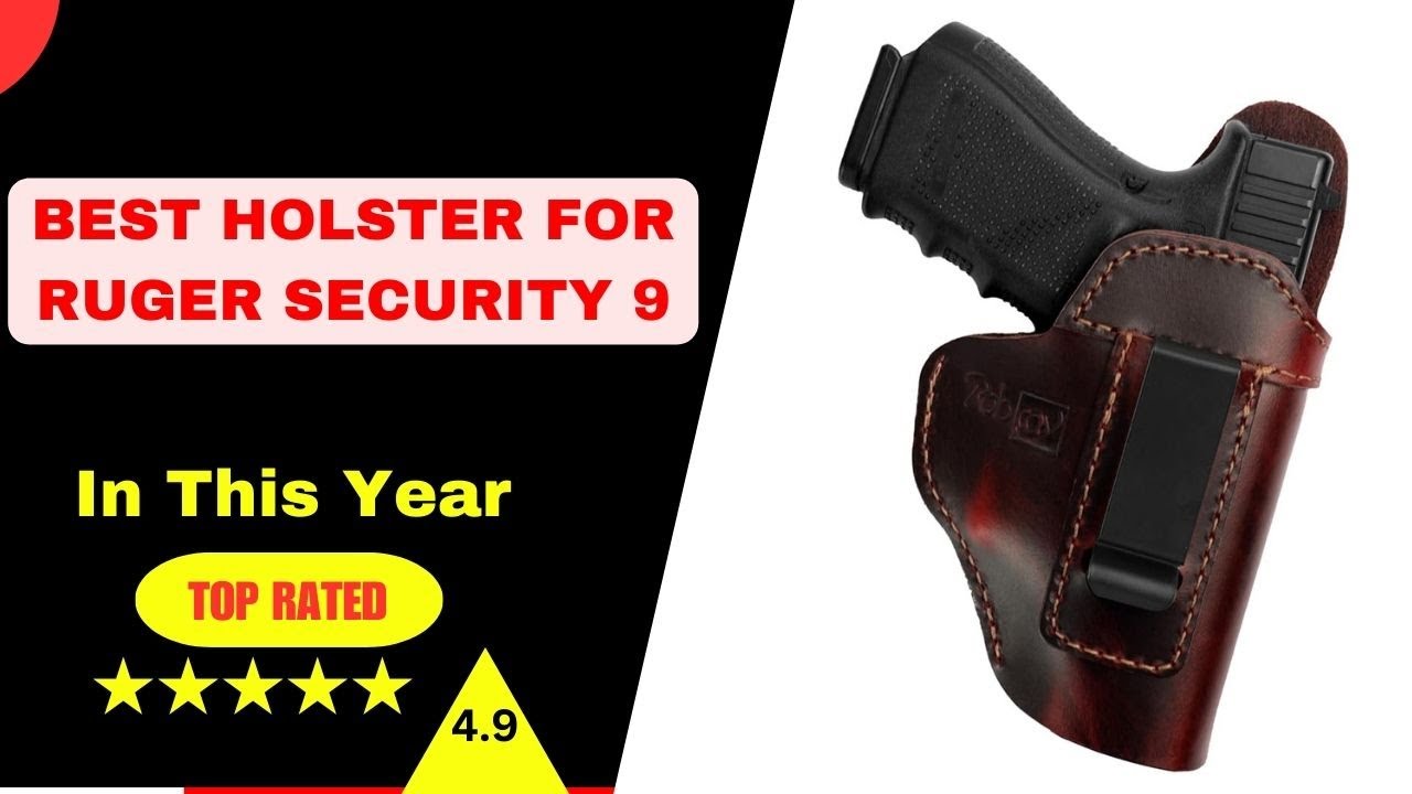 ✅ Best holster for ruger security 9 Holster for ruger security 9 Buying Guide