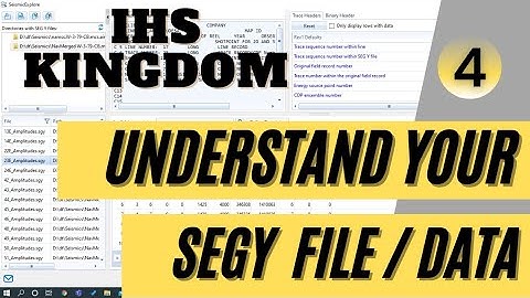 Understand SEGY file with Seismic Explore | IHS Kingdom Software