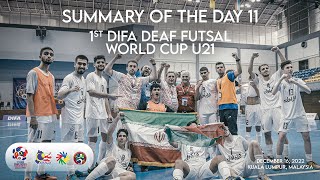 SUMMARY OF THE DAY 11 | 1st DIFA DEAF FUTSAL WORLD CUP U21 Malaysia 2022 | DAY 11