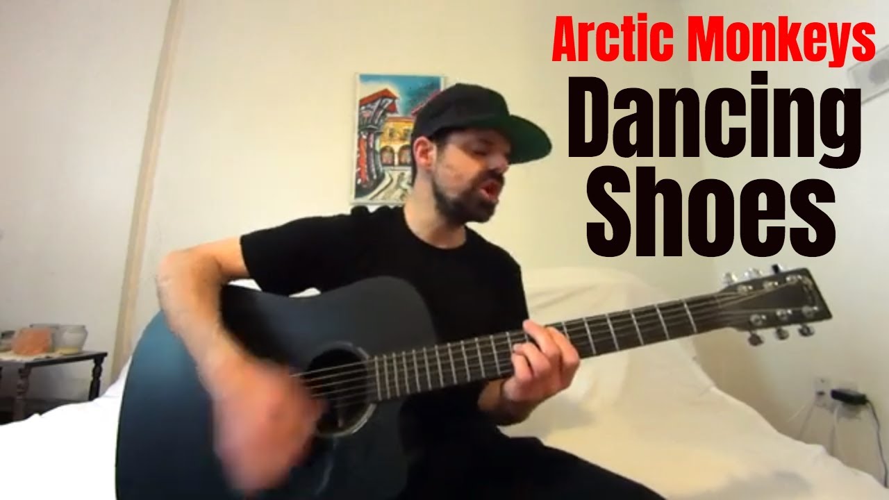 Dancing Shoes Arctic Monkeys [Acoustic Cover by Joel Goguen] YouTube