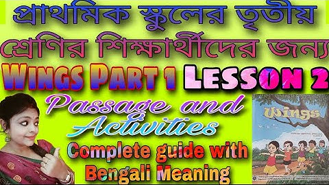 Class III Wings Book Part 1 Lesson-2 Passage & Activities in detail with Bengali Meaning #wings