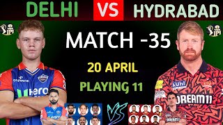 Match 35 IPL2024 | DC vs SRH 2024 | Delhi Vs Hydrabad Playing 11 2024 | Srh Vs Dc 2024 Playing 11
