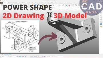 PowerShape Tutorial | 2D Drawing to 3D model